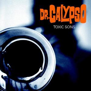 Dr. Calypso: Toxic sons, Coverabbildung