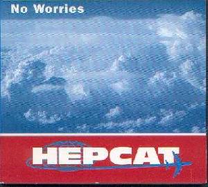 Hepcat: No worries, Coverabbildung