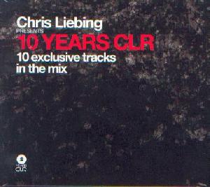 Liebing, Chris: 10 years CLR, Coverabbildung