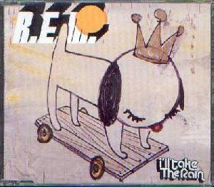 R.E.M.: I'll take the rain, Coverabbildung