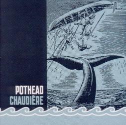 Pothead: Chaudiere, Coverabbildung