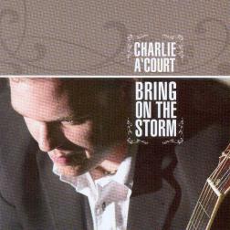 A'Court, Charlie: Bring on the storm, Coverabbildung
