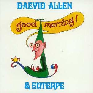 Allen, Daevid: Good morning, Coverabbildung