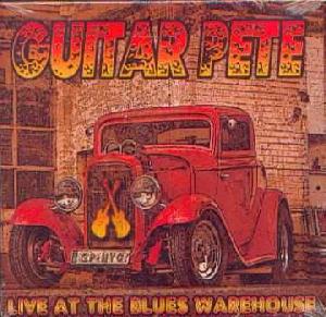 Guitar Pete: Live at the Blues Warehouse, Coverabbildung