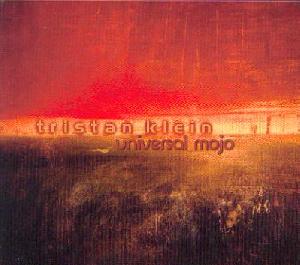 Klein, Tristan: Universal mojo, Coverabbildung