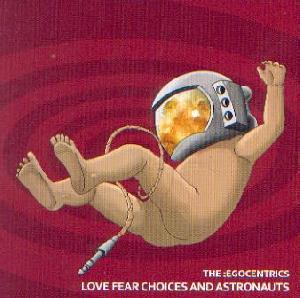 The :Egocentrics: Love fear choices and astronauts, Coverabbildung