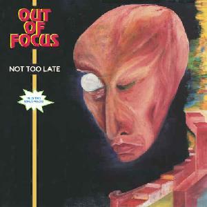 Out of Focus: Not too late, Coverabbildung