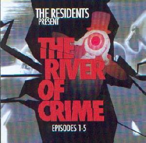 Residents, The: River of crime 1 - 5, Coverabbildung