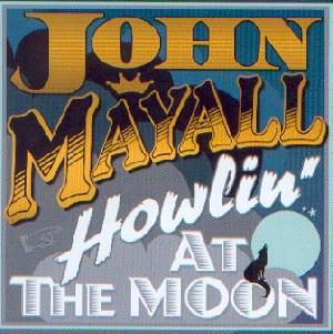 Mayall, John: Howlin' at the moon, Coverabbildung