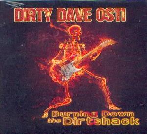 Osti, Dirty Dave: Burning down the dirtshack, Coverabbildung