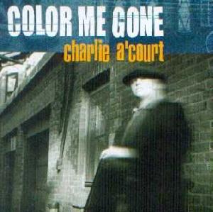 A'Court, Charlie: Color me gone, Coverabbildung