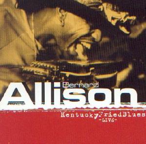 Allison, Bernard: Kentucky fried blues - live -, Coverabbildung